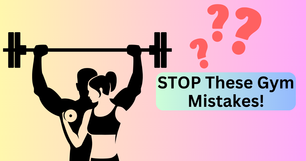 Gym Mistakes